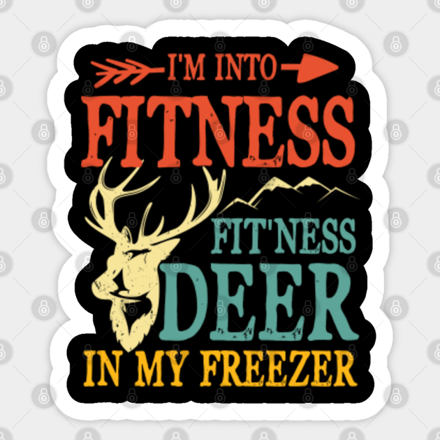 I'm Into Fitness Deer in Freezer Deer Head Sticker TeePublic